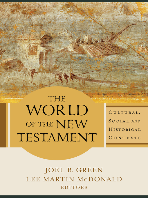 Title details for The World of the New Testament by Joel B. Green - Available